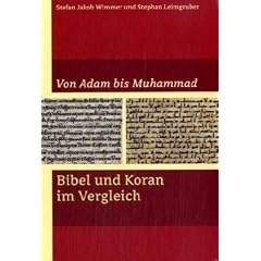 Von Adam bis Muhamad. Bibel und Koran im Vergleich (Gebundene Ausgabe)