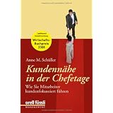 Kundenn�he in der Chefetage. Wie Sie Mitarbeiter kundenfokussiert f�hren. getAbstract & Handelszeitung: Wirtschaftsbuchpreis 2008: Wie Sie Mitarbeiter kundenfokussiert f�hrenvon "Anne M. Sch�ller"