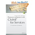 Prozesse verbessern mit CMMI� for Services: Ein Praxisleitfaden mit Fallstudien