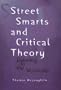 Street Smarts and Critical Theory: Listening to the Vernacular (Wisconsin Project on American Writers)