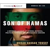Son of Hamas: A Gripping Account of Terror, Betrayal, Political Intrigue, and Unthinkable Choices [Audiobook][CD][Unabridged] (Audio CD)