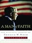 A Man of Faith: The Spiritual Journey of George W. Bush, Library Edition