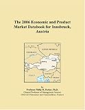 The 2006 Economic and Product Market Databook for Innsbruck, Austria