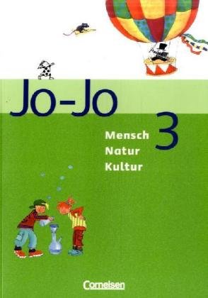Cornelsen Verlag Jo-Jo Mensch - Natur - Kultur - Grundschule Baden-W&uuml;rttemberg: Band 3 - Sch&uuml;lerbuch