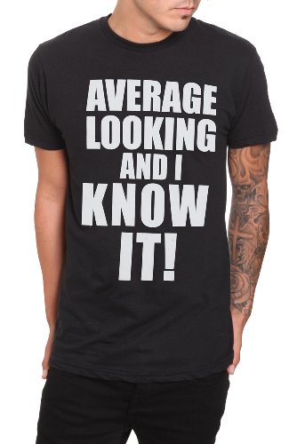 Average Looking T-Shirt