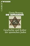 Produkt-Bild: Die Sepharden: Geschichte und Kultur der spanischen Juden