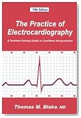 The Practice of Electrocardiography: A Problem-Solving Guide to Confident Interpretation