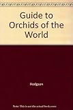 A guide to orchids of the world