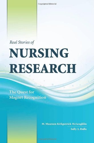 Real Stories Of Nursing Research: The Quest For Magnet Recognition by M. Maureen Kirkpatrick McLaughlin (2009-03-09)