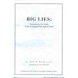 BigLies:DemolishingTheMythsofthePropagandaWarAgainstIsrael