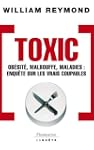Toxic - Ob�sit�, malbouffe, maladies....