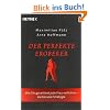 Der perfekte Eroberer: Wie Sie garantiert jede Frau verf�hren - Die bessere Strategie