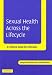 Sexual Health across the Lifecycle