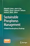 Sustainable phosphorus management : a global transdisciplinary roadmap