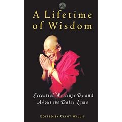 A Lifetime of Wisdom: Essential Writings by and About the Dalai Lama