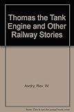 Thomas the tank engine and other railway stories