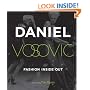 Fashion Inside Out: Daniel V's Guide to How Style Happens from Inspiration to Runway and Beyond