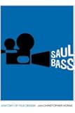 Saul Bass: Anatomy of Film Design (Screen Classics)