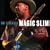 The Essential Magic Slim