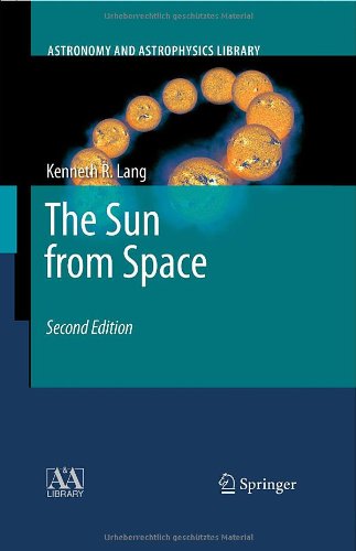 The Sun from Space (Astronomy and Astrophysics Library)