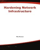 Hardening Network Infrastructure (Hardening)