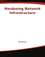 Hardening Network Infrastructure (Hardening)