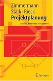 Produkt-Bild: Projektplanung: Modelle, Methoden, Management (Springer-Lehrbuch)