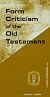 Form Criticism of the Old Testament (Guides to Biblical Scholarship Old Testament Series)