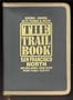 The Trail Book San Francisco North: Includes Marin, Point Reyes, Mount Diablo, East Bay