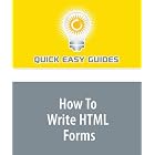Click here to buy How To Write HTML Forms by  Quick Easy Guides.