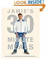 Jamie's 30-Minute Meals: A Revolutionary Approach to Cooking Good Food Fast