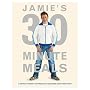 Jamie's 30-Minute Meals: A Revolutionary Approach &hellip by Jamie Oliver