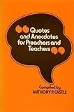 Quotes and anecdotes for preachers and teachers