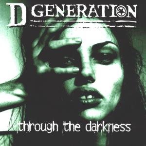 Through the Darkness by D Generation (Audio CD - 1999) - Import