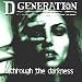 D Generation-Through the Darkness