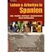 Leben & Arbeiten in Spanien - Jobs, Praktika, Austausch, Spanisch lernen: Alltag und Menschen - Warum Spanier nerven, man sie aber trotzdem mag ...