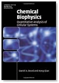 Chemical Biophysics: Quantitative Analysis of Cellular Systems (Cambridge Texts in Biomedical Engineering)