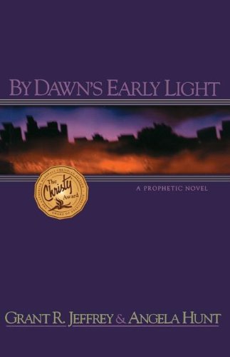 By Dawn's Early Light: A Prophetic Novel