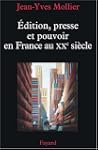Edition, presse et pouvoir en France...