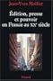 Edition, presse et pouvoir en France au XXe si�cle
