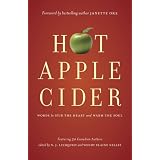 Hot Apple Cider: Words to Stir the Heart and Warm the Soul