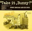 Take It, Bunny