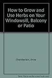 How to grow and use herbs on your windowsill, balcony or patio