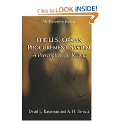 The U.S. Organ Procurement System: A Prescription for Reform (Evaluative Studies.)