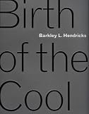 Barkley L. Hendricks: Birth of the Cool