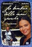 La Bambina dalle Mani sporche ( Italienische Fassung ) - Sebastiano Somma; Ornella Muti; Remo Girone; Giuliano Gemma