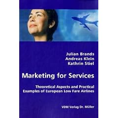 Marketing for Services: Theoretical Aspects and Practical Examples of European Low Fare Airlines