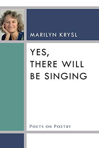 Yes, There Will Be Singing (Poets On Poetry)