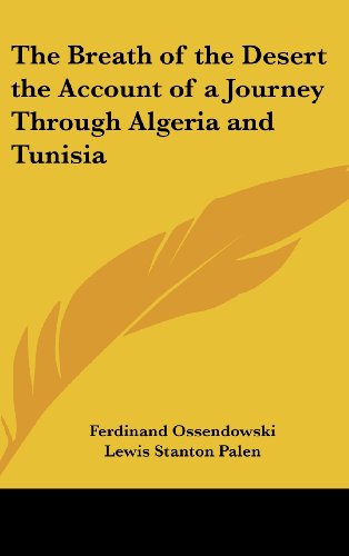 The Breath of the Desert the Account of a Journey Through Algeria and Tunisia
