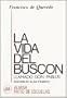 La vida del Buscon llamado don Pablos (Coleccion Patio de escuelas) (Spanish Edition)